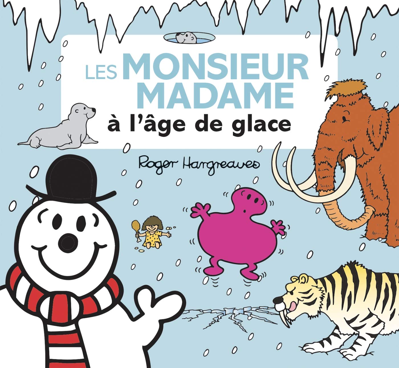 Monsieur Madame - Les Monsieur Madame à l'âge de glace