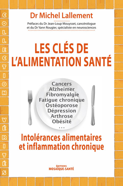 Les clés de l'alimentation santé : Intolérances alimentaires et inflammation chronique