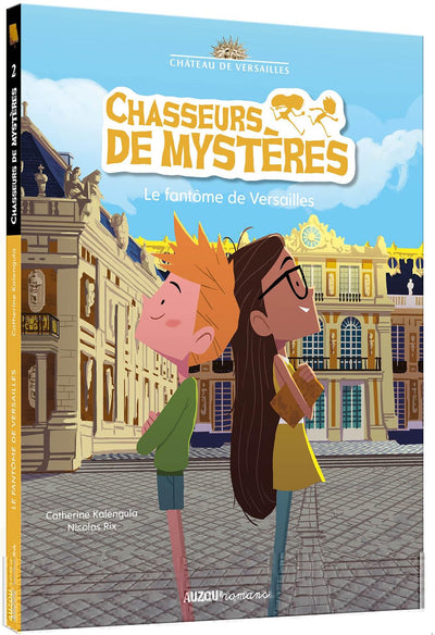 Chasseurs de mystères le fantôme de versailles