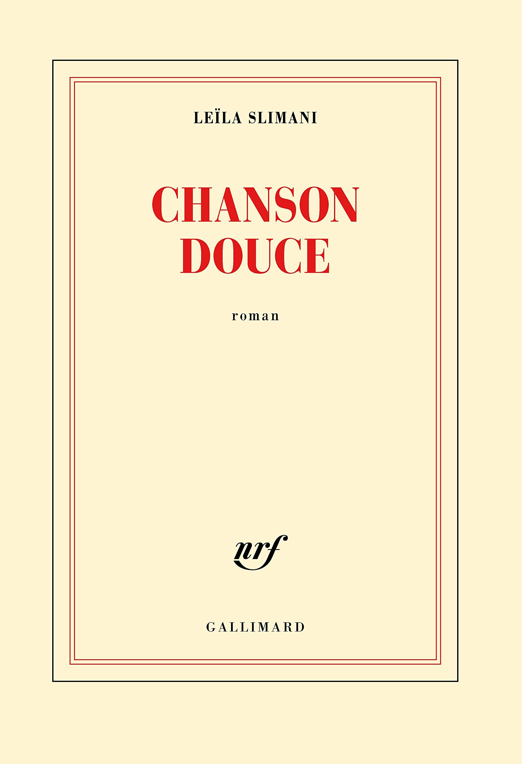 Chanson douce - Prix Goncourt 2016