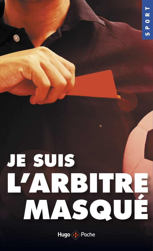 Je suis l'arbitre masqué