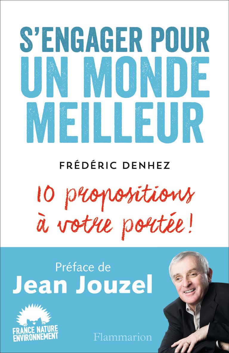 S'engager pour un monde meilleur: 10 propositions à votre portée!