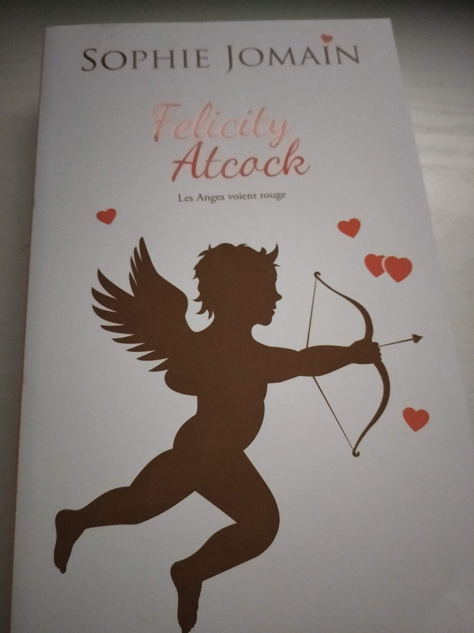Felicity Atcock, les anges voient rouge