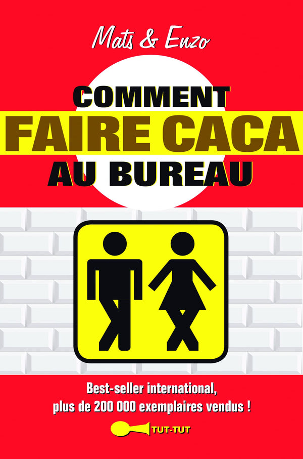 Comment faire caca au bureau: L'art d'aller aux toilettes sur son lieu de travail ...