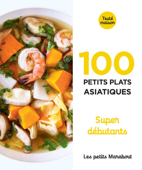 Les Petits Marabout - 100 recettes d'Asie - Super débutant