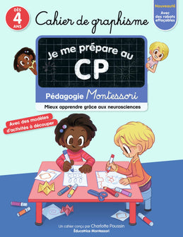 Cahier de graphisme Je suis en CP - Pédagogie Montessori - Mieux apprendre grâce aux neurosciences - Dès 4 ans