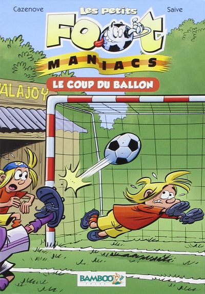 Les Petits Footmaniacs - Poche - tome 01: Le coup du ballon