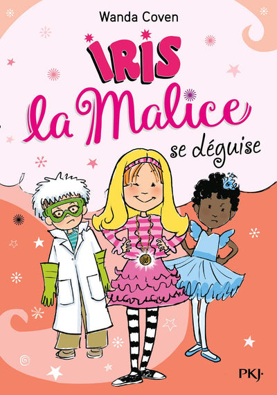 Iris la Malice - tome 04 : Iris la Malice se déguise