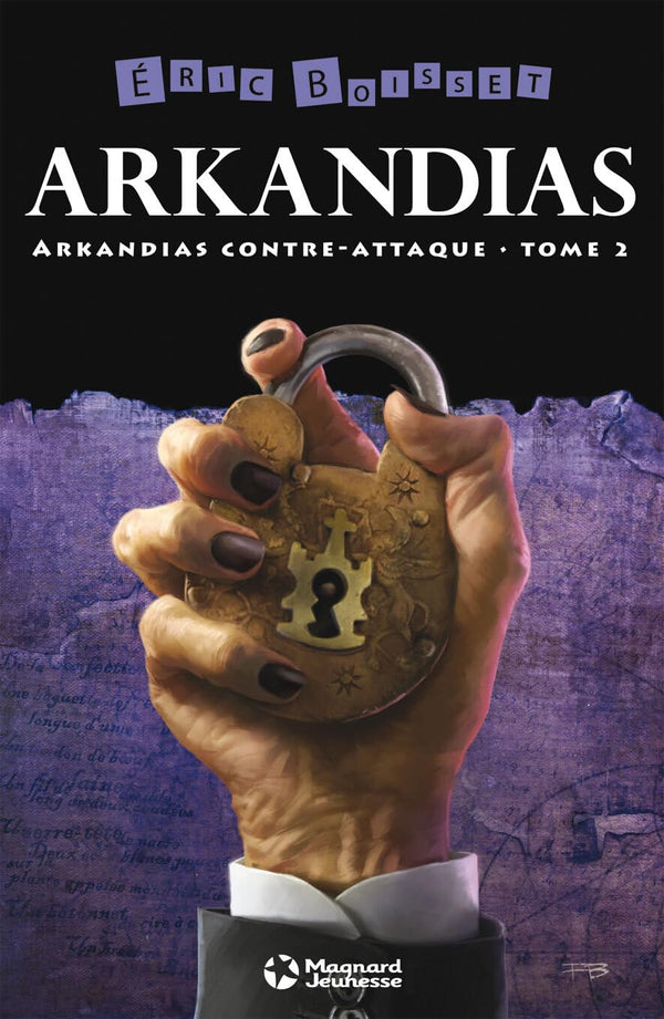 Arkandias contre-attaque: La Trilogie d'Arkandias - Tome 2