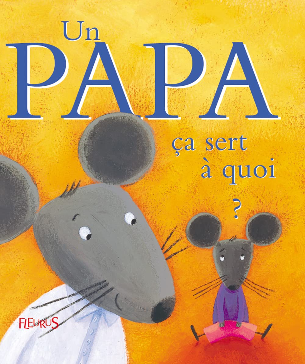 Un papa : Ça sert à quoi ?