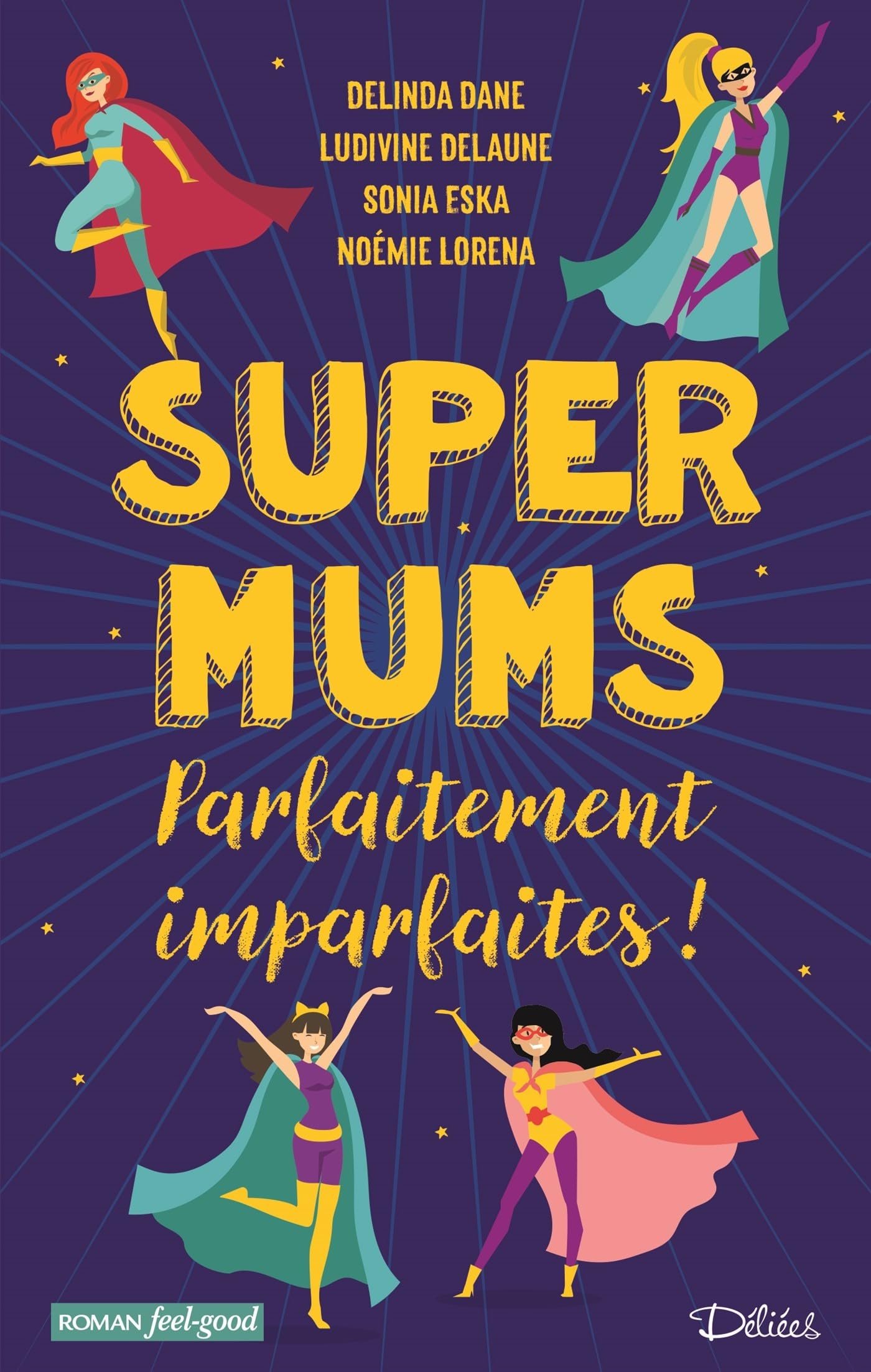 Super Mums - Parfaitement imparfaites !