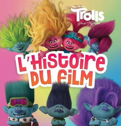 Les Trolls 3 (Trolls Band Together) - L'histoire du film
