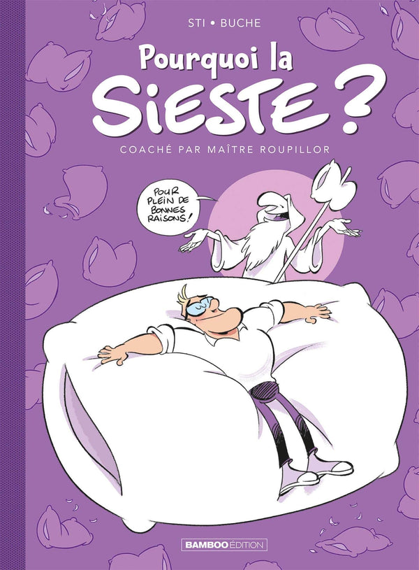 Pourquoi la sieste ? - tome 01 - top humour