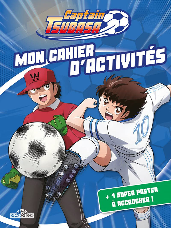 Captain Tsubasa – Mon cahier d'activités – Avec un poster – Dès 6 ans