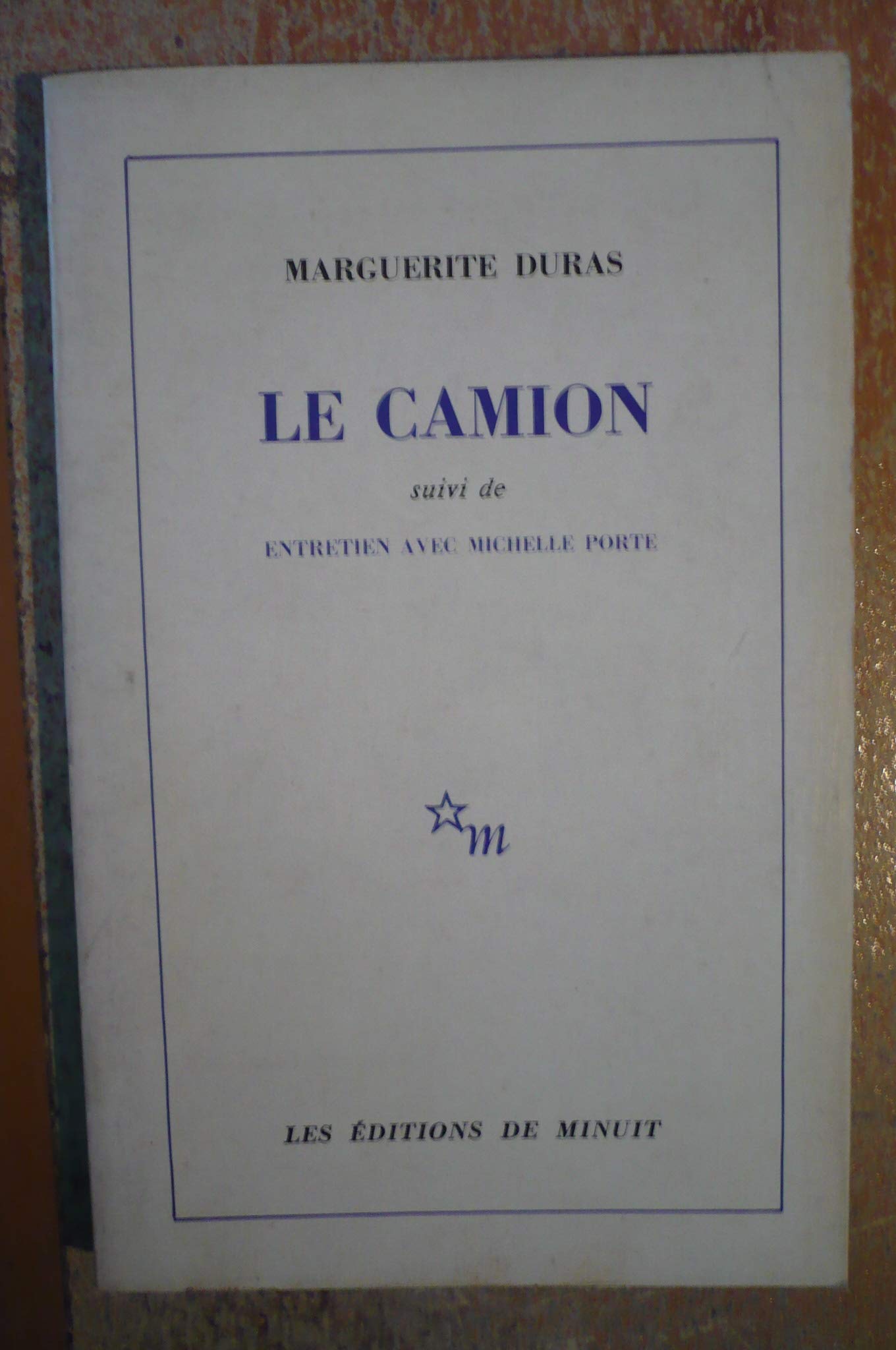 Le Camion : Entretiens avec Michelle Porte