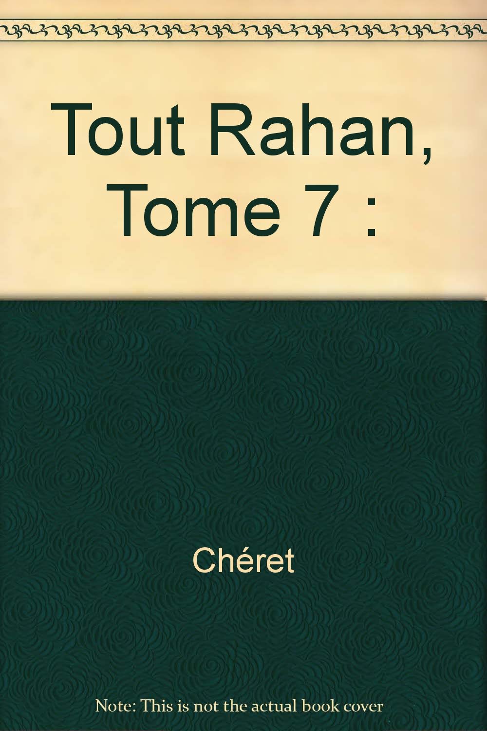 Tout Rahan, Tome 7 :
