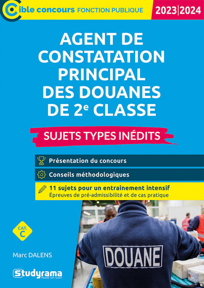Sujets-types inédits agent principal constatation des douanes de 2e classe: Catégorie C 8 sujets complets corrigés
