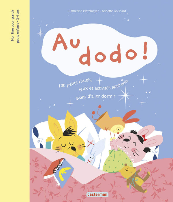 Au dodo !: 100 petits rituels, jeux et activités apaisants avant d'aller dormir