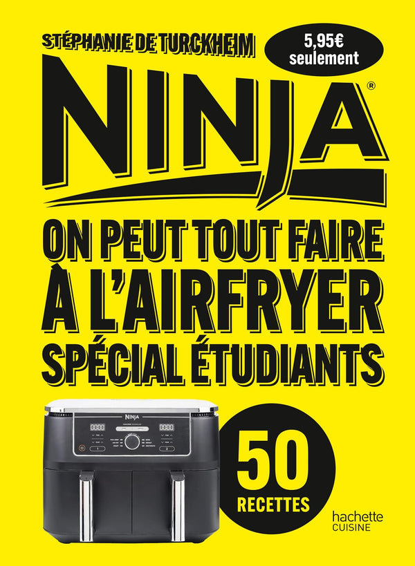 Ninja : On peut tout faire à l'Airfryer ! Spécial étudiants: 50 recettes