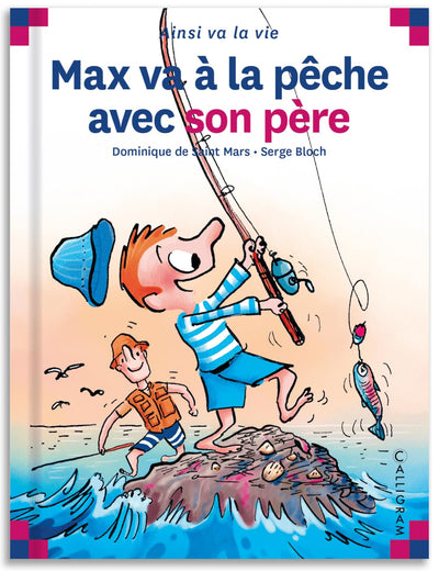Max va à la pêche avec son père