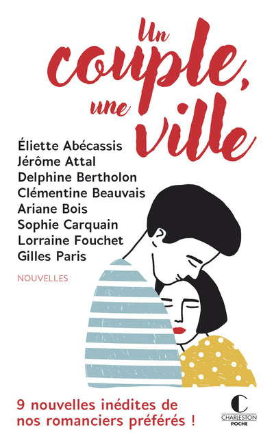 Un couple, une ville: 9 nouvelles indétides de nos romanciers préférés !