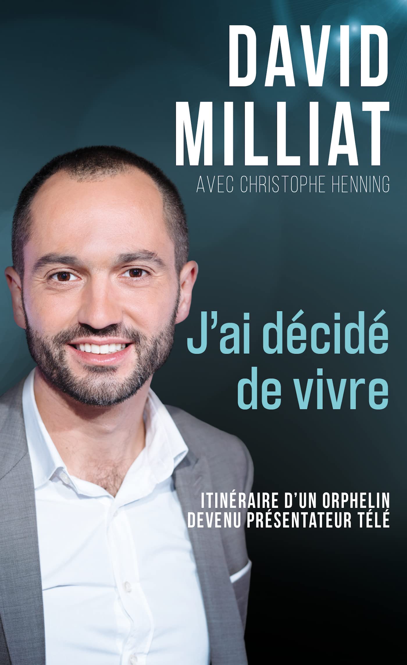 J'ai décidé de vivre