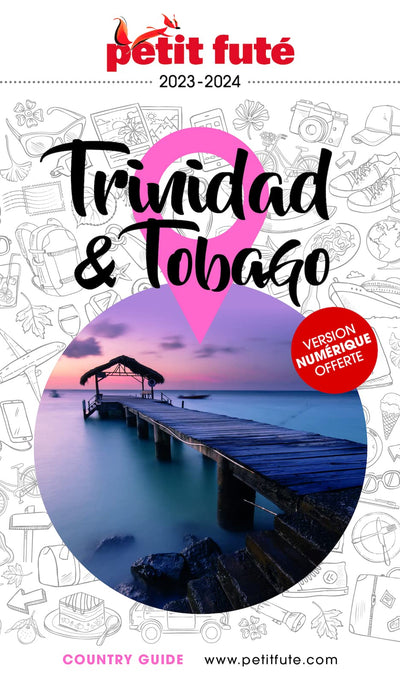 Guide Trinidad Et Tobago 2023/2024 Petit Futé (2023-2024)