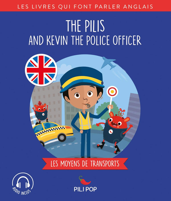 The Pilis and Kevin the Police Officer: Les moyens de transport