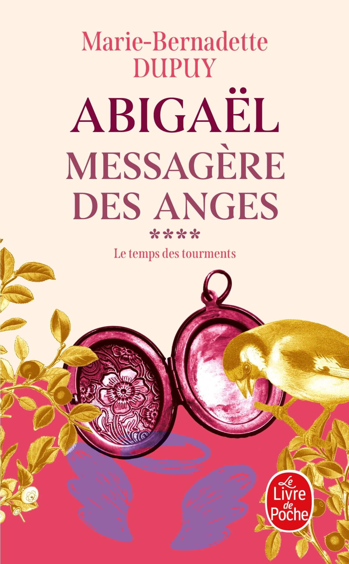 Le Temps des tourments (Abigaël, messagère des anges, Tome 4)