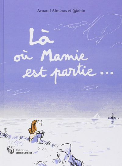 Là où mamie est partie...