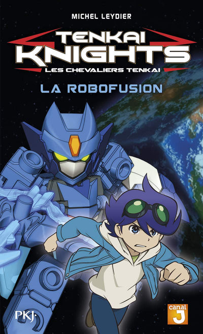2. Tenkaï Knights : La Robofusion: La Robofusion (2)