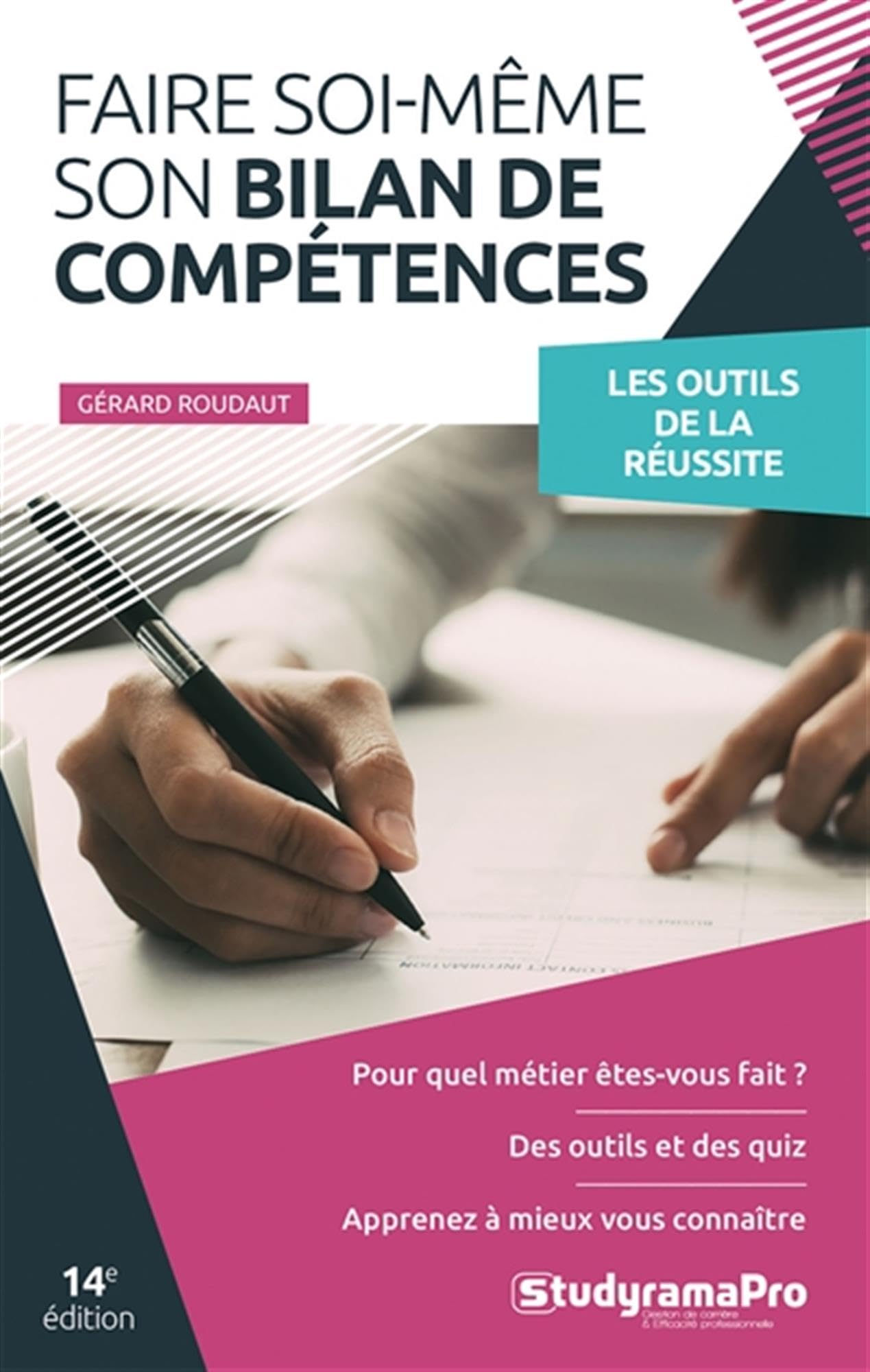Faire soi-même son bilan de compétences: Pour quel métier êtes-vous fait ? - Des outils et des quiz - Apprenez à mieux vous connaitre