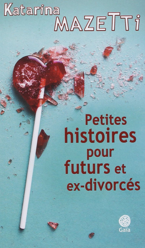 Petites histoires pour futurs et ex-divorcés