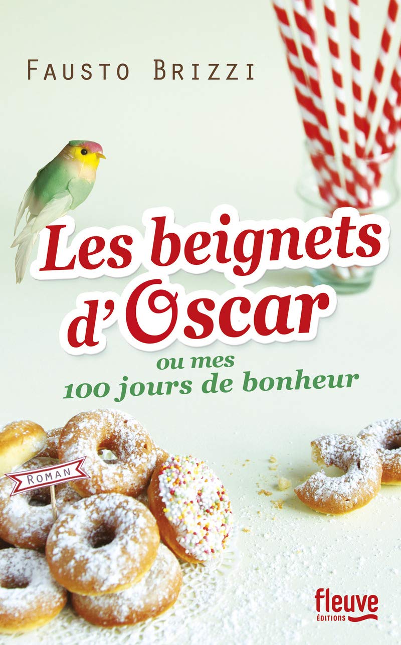Les beignets d'Oscar: ou mes 100 jours de bonheur