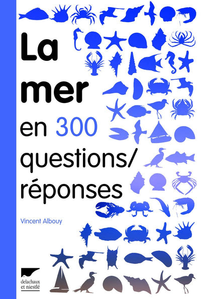 La Mer en 300 questions réponses