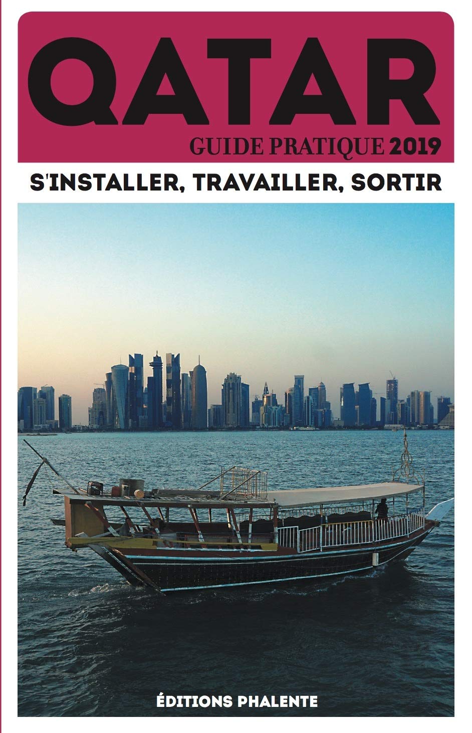 Guide pratique du Qatar: S'installer, travailler, sortir