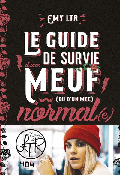 EMY LTR : Le guide de survie d'une meuf normale - Roman humour geek - Dès 13 ans