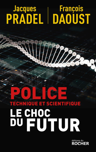 Police technique et scientifique: Le choc du futur