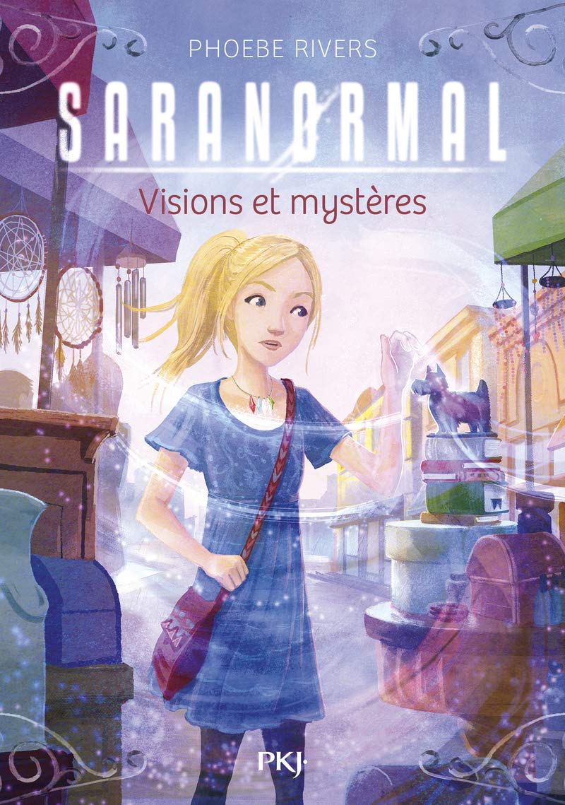 Saranormal - tome 07 : Visions et secrets