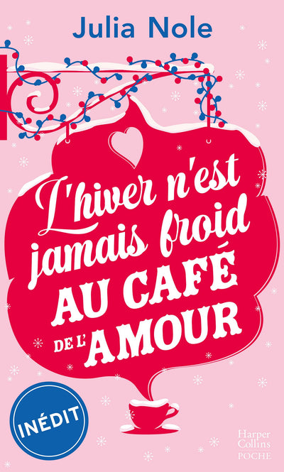 L'hiver n'est jamais froid au café de l'amour: Une romance de Noël inédite