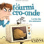 La Fourmi cro-onde: Le Bla-bla des animaux