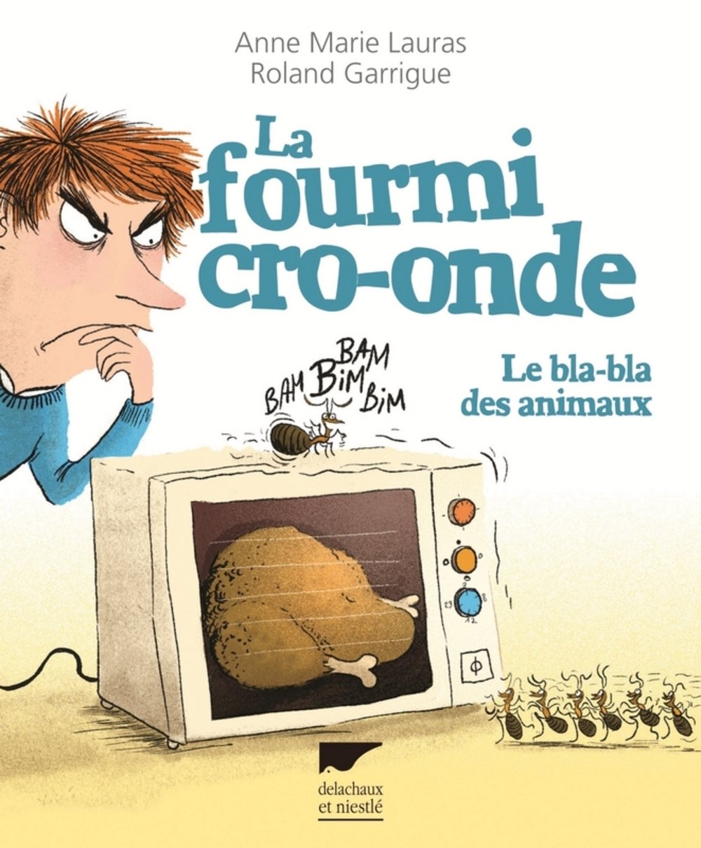 La Fourmi cro-onde: Le Bla-bla des animaux