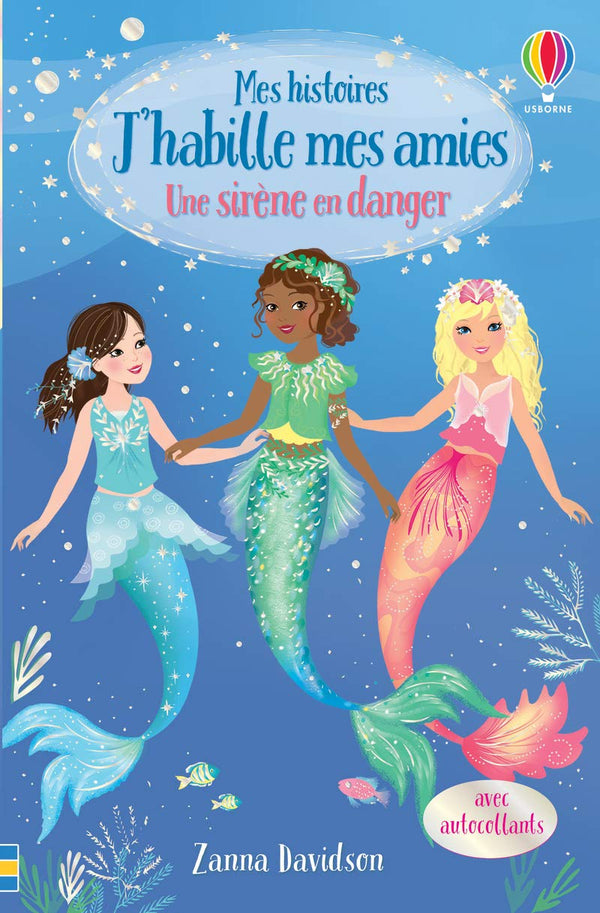 Une sirène en danger - Mes histoires J'habille mes amies N3 (3)