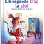 Lili regarde trop la télé