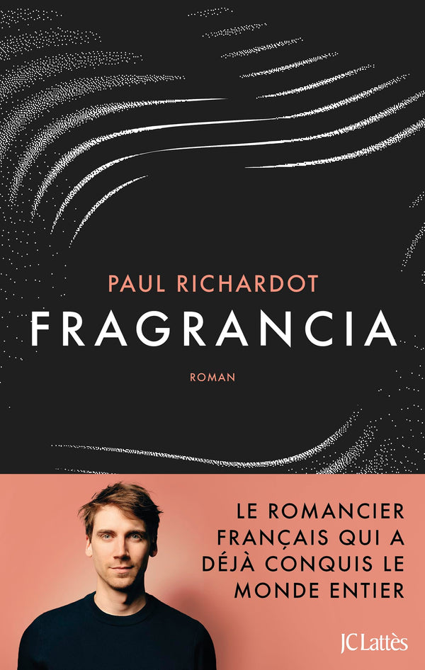 Fragrancia: Le romancier français qui a déjà conquis le monde entier