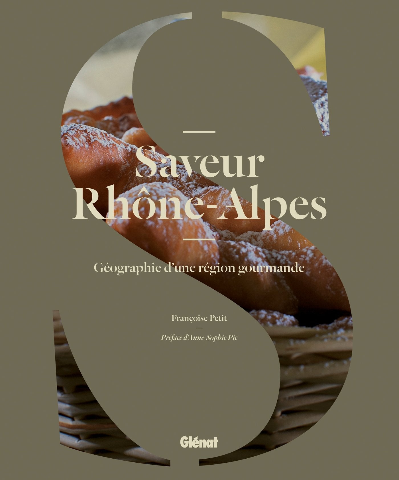 Saveur Rhône-Alpes: Géographie d'une région gourmande