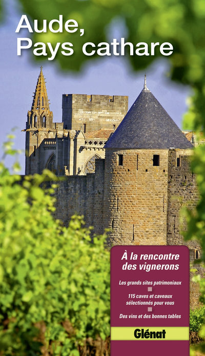 Aude, Pays cathare: A la rencontre des vignerons