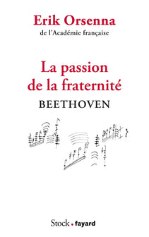 La passion de la fraternité: Beethoven