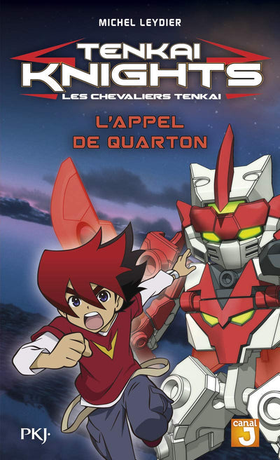 1. Tenkaï Knights : L'Appel de Quarton: L'Appel de Quarton (1)