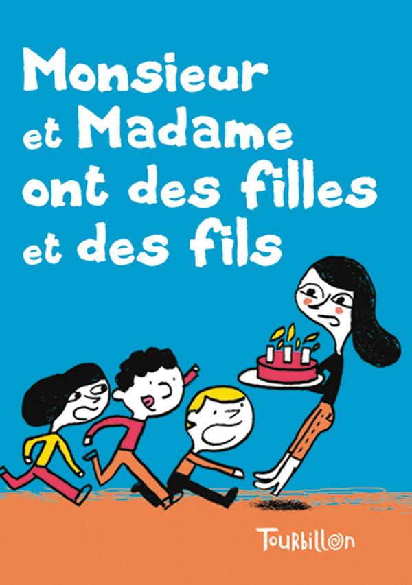 Monsieur et madame ont des fils et des filles